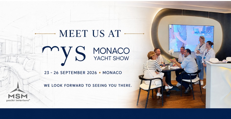 MSM Yacht Interiors, Monaco Yacht Show 2026’ya Hazırlanıyor
